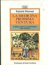 La medicina prossima ventura. L'influsso delle tesi ambientaliste sulla medicina