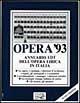 Opera '93. Annuario dell'opera lirica in Italia  - Libro EDT 1996, Opera | Libraccio.it