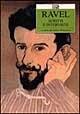 Ravel. Scritti e interviste