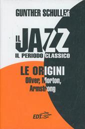 Il jazz. Il periodo classico. Le origini