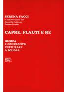 Capre, flauti e re. Musica e confronto culturale a scuola - Serena Facci - Libro EDT 1997, Educazione musicale | Libraccio.it