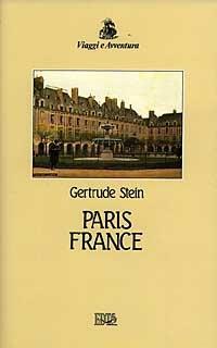 Paris France - Gertrude Stein - Libro EDT 1997, Viaggi e avventura | Libraccio.it