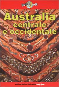 Australia centrale e occidentale - Hugh Finlay - Libro EDT 1999, Guide EDT/Lonely Planet | Libraccio.it