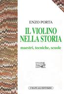 Il violino nella storia - Enzo Porta - Libro EDT 2000, I manuali EDT/SIDM | Libraccio.it