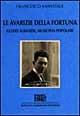 Le avarizie della fortuna. Guido Albanese, musicista popolare - Francesco Sanvitale - Libro EDT 1999, Ist. nazionale Tostiano | Libraccio.it