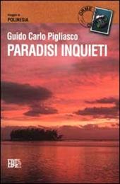 Paradisi inquieti. Viaggio in Polinesia