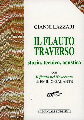 Il flauto traverso - Gianni Lazzari, Emilio Galante - Libro EDT 2003, I manuali EDT/SIDM | Libraccio.it