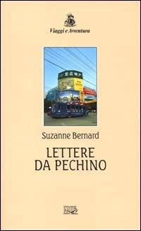 Lettere da Pechino - Suzanne Bernard - Libro EDT 2000, Viaggi e avventura | Libraccio.it