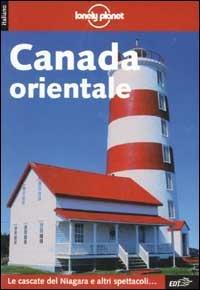 Canada orientale - Mark Lightbody, Steve Kokker, David Stanley - Libro EDT 2003, Guide EDT/Lonely Planet | Libraccio.it
