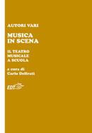 Musica in scena  - Libro EDT 2003, Educazione musicale | Libraccio.it