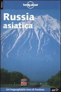 Russia asiatica  - Libro Lonely Planet Italia 2003, Guide EDT/Lonely Planet | Libraccio.it