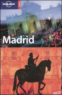 Madrid - Damien Simonis, Sarah Andrews - Libro Lonely Planet Italia 2005, Guide EDT/Lonely Planet | Libraccio.it