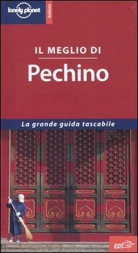 Il meglio di Pechino - Korina Miller - Libro Lonely Planet Italia 2004, La grande guida tascabile. Lonely Planet | Libraccio.it