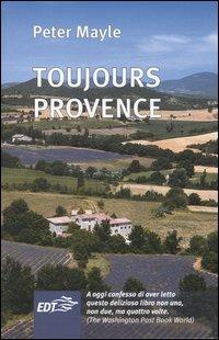 Toujours Provence - Peter Mayle - Libro EDT 2004, Aquiloni | Libraccio.it