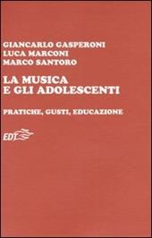 La musica e gli adolescenti. Pratiche, gusti, educazione