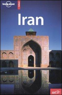 Iran - Andrew Burke, Mark Elliott, Kamin Mohammadi - Libro Lonely Planet Italia 2005, Guide EDT/Lonely Planet | Libraccio.it