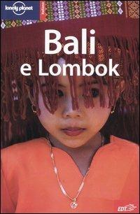 Bali e Lombok - Berkmoes Ryan Ver, Lisa Steer-Guérard, Jocelyn Harewood - Libro Lonely Planet Italia 2005, Guide EDT/Lonely Planet | Libraccio.it