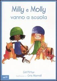 Milly e Molly vanno a scuola. Ediz. illustrata - Gill Pittar, Cris Morrell - Libro EDT-Giralangolo 2005, Milly e Molly | Libraccio.it