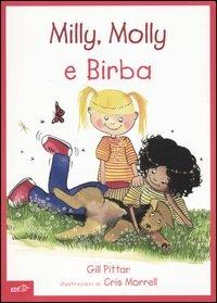 Milly, Molly e Birba. Ediz. illustrata - Gill Pittar, Cris Morrell - Libro EDT-Giralangolo 2005, Milly e Molly | Libraccio.it