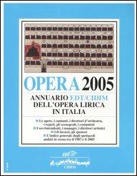 Opera 2005. Annuario dell'opera lirica in Italia  - Libro EDT 2005, Opera | Libraccio.it