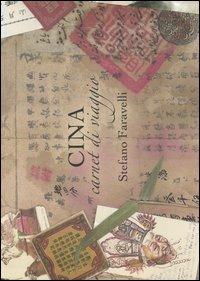 Cina. Carnet di viaggio. Ediz. illustrata - Stefano Faravelli - Libro EDT 2005, I carnet di viaggio | Libraccio.it