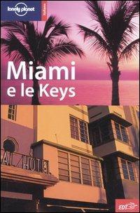 Miami e le Keys - Beth Greenfield - Libro Lonely Planet Italia 2006, Guide città EDT/Lonely Planet | Libraccio.it