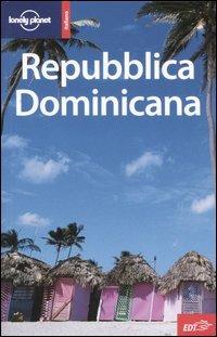 Repubblica Dominicana - Gary Prado Chandler, Liza Prado Chandler - Libro Lonely Planet Italia 2006, Guide EDT/Lonely Planet | Libraccio.it