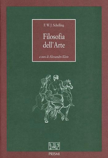 Filosofia dell'arte - Friedrich W. Schelling - Libro Prismi 1996 | Libraccio.it