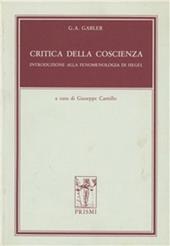 Critica della coscienza. Introduzione alla fenomenologia di Hegel