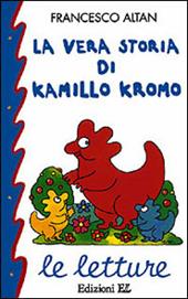 La vera storia di Kamillo Kromo