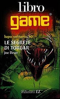 Le segrete di Torgar - Joe Dever - Libro EL 1997, Libro game. Lupo solitario | Libraccio.it