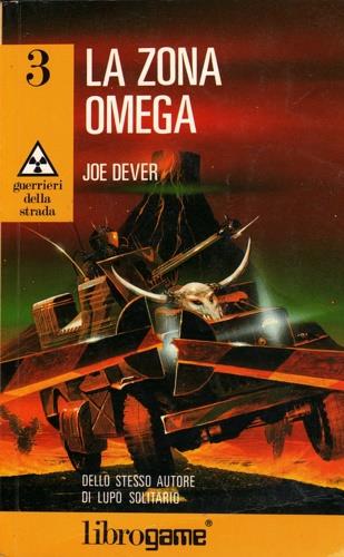 La zona Omega - Joe Dever - Libro EL 2010, Libro game. Guerrieri della strada | Libraccio.it