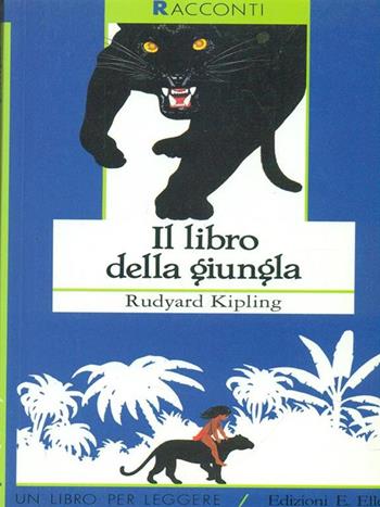 Il libro della giungla - Rudyard Kipling - Libro EL 1991, Un libro per leggere | Libraccio.it