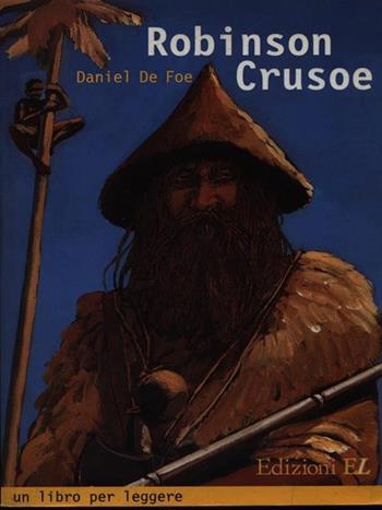 Robinson Crusoe - Daniel Defoe - Libro EL 1993, Un libro per leggere | Libraccio.it