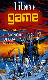 Il signore di Ixia - Joe Dever - Libro EL 1997, Libro game. Lupo solitario | Libraccio.it
