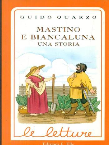 Mastino e Biancaluna, una storia - Guido Quarzo - Libro EL 1994, Le letture | Libraccio.it