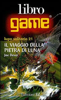 Il viaggio della pietra di luna - Joe Dever - Libro EL 1997, Libro game. Lupo solitario | Libraccio.it