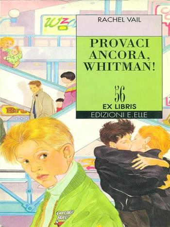 Provaci ancora, Whitman! - Rachel Vail - Libro EL 1995, Ex libris | Libraccio.it