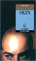 Skin - Lois Ruby - Libro EL 1996, Ex libris | Libraccio.it