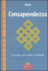 Consapevolezza. La chiave per vivere in armonia