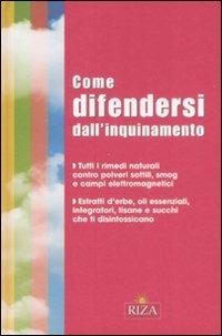 Come difendersi dall'inquinamento - M. Fiorella Coccolo - Libro Riza 2008 | Libraccio.it