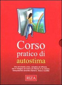 Corso pratico di autostima - Katia Vignoli - Libro Riza 2011, Corsi pratici di Riza | Libraccio.it