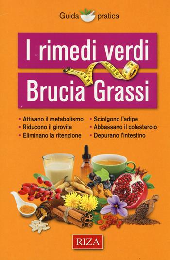 I rimedi verdi brucia grassi  - Libro Riza 2014, Guida pratica | Libraccio.it