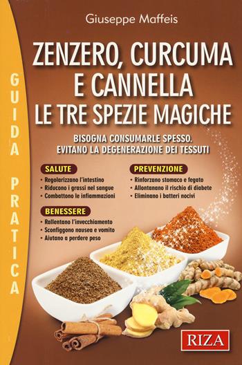 Zenzero, curcuma e cannella - Giuseppe Maffeis - Libro Riza 2019, Guida pratica | Libraccio.it