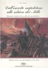 Dall'esercito napoletano alle schiere dei Mille. Memorie inedite di un ufficiale garibaldino