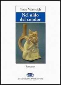 Nel nido del condor - Enzo Valencich - Libro Iuculano 2005 | Libraccio.it