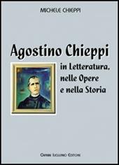 Agostino Chieppi. In letteratura, nelle opere e nella storia