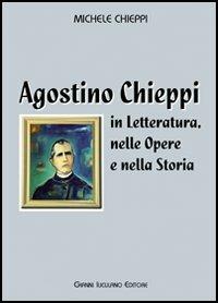 Agostino Chieppi. In letteratura, nelle opere e nella storia - Michele Chieppi - Libro Iuculano 2006 | Libraccio.it