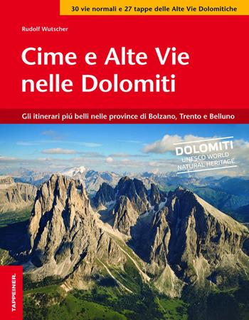 Vie normali delle Dolomiti. Tra Brenta, Dolomiti di Sesto, Fanes e Schiara - Rudolf Wutscher - Libro Tappeiner 2014 | Libraccio.it