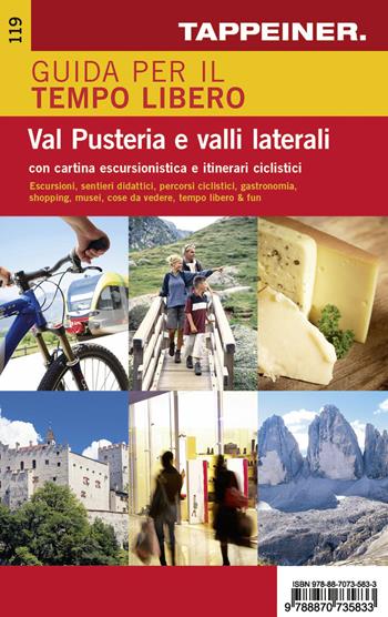 Guida per il tempo libero. Val Pusteria e valli laterali. Con cartina escursionistica e itinerari ciclistici  - Libro Tappeiner 2014 | Libraccio.it
